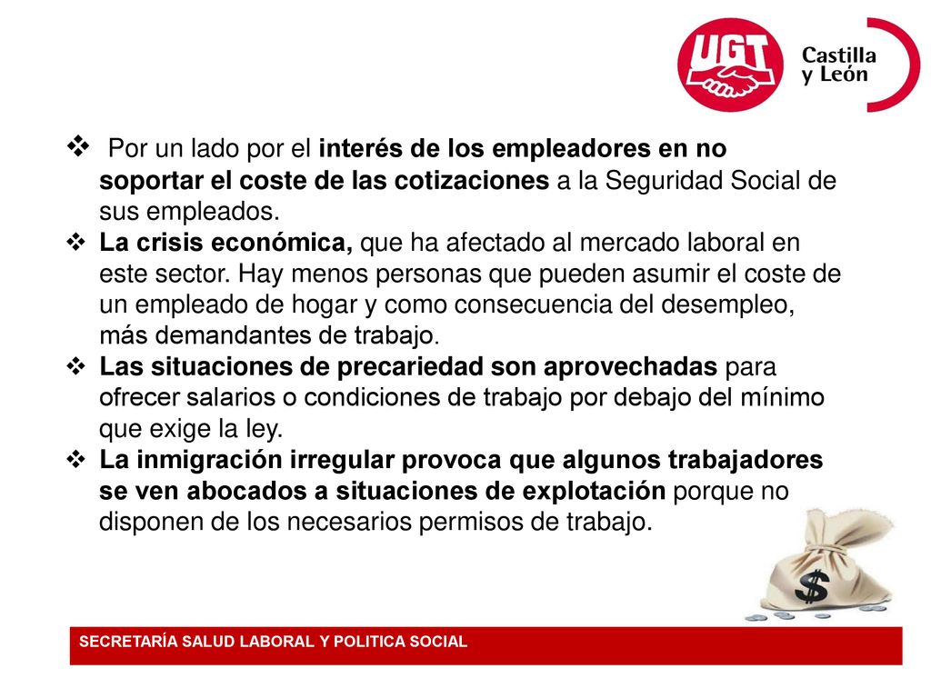 Por un lado por el interés de los empleadores en no soportar el coste de las cotizaciones a la Seguridad Social de sus empleados.