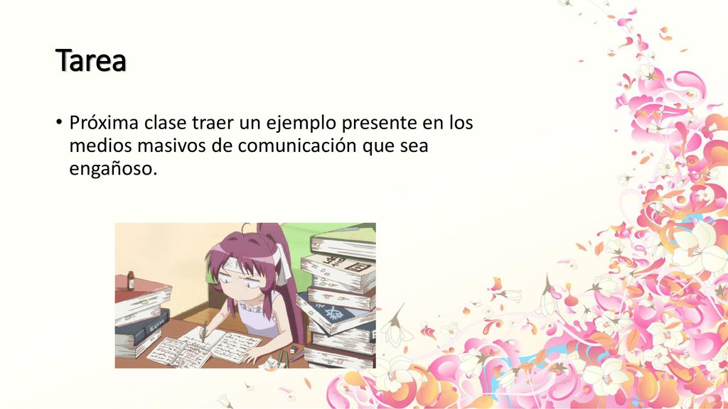 Tarea Próxima clase traer un ejemplo presente en los medios masivos de comunicación que sea engañoso.
