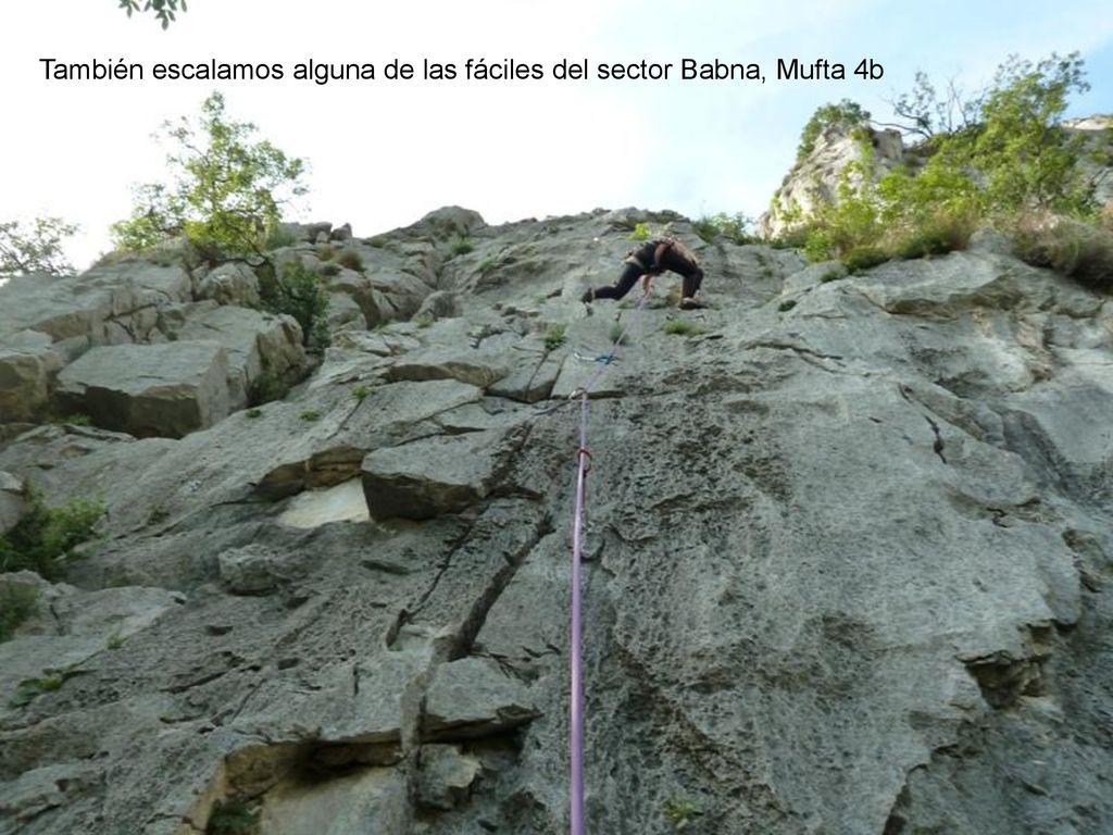 También escalamos alguna de las fáciles del sector Babna, Mufta 4b