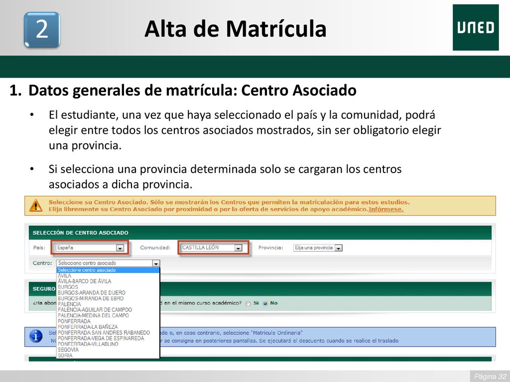 2 Alta de Matrícula Datos generales de matrícula: Centro Asociado