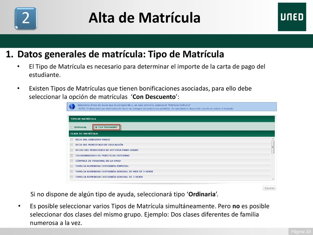 2 Alta de Matrícula Datos generales de matrícula: Tipo de Matrícula