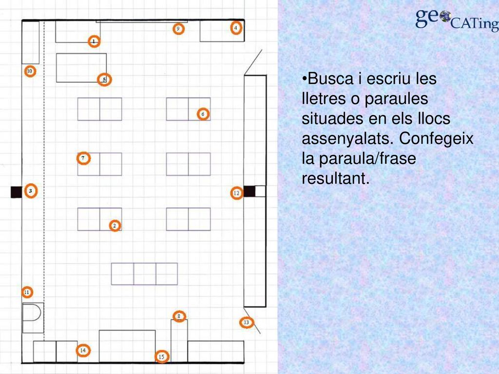 Busca i escriu les lletres o paraules situades en els llocs assenyalats.