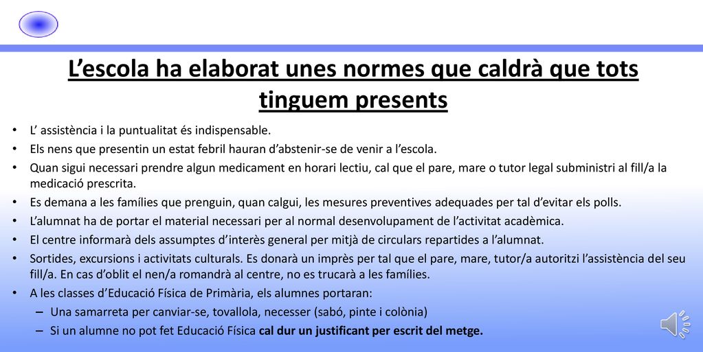L’escola ha elaborat unes normes que caldrà que tots tinguem presents