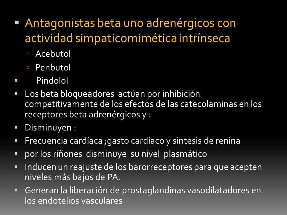 Antagonistas beta uno adrenérgicos con actividad simpaticomimética intrínseca