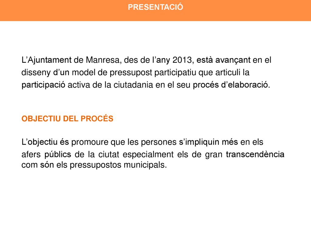 L’Ajuntament de Manresa, des de l’any 2013, està avançant en el
