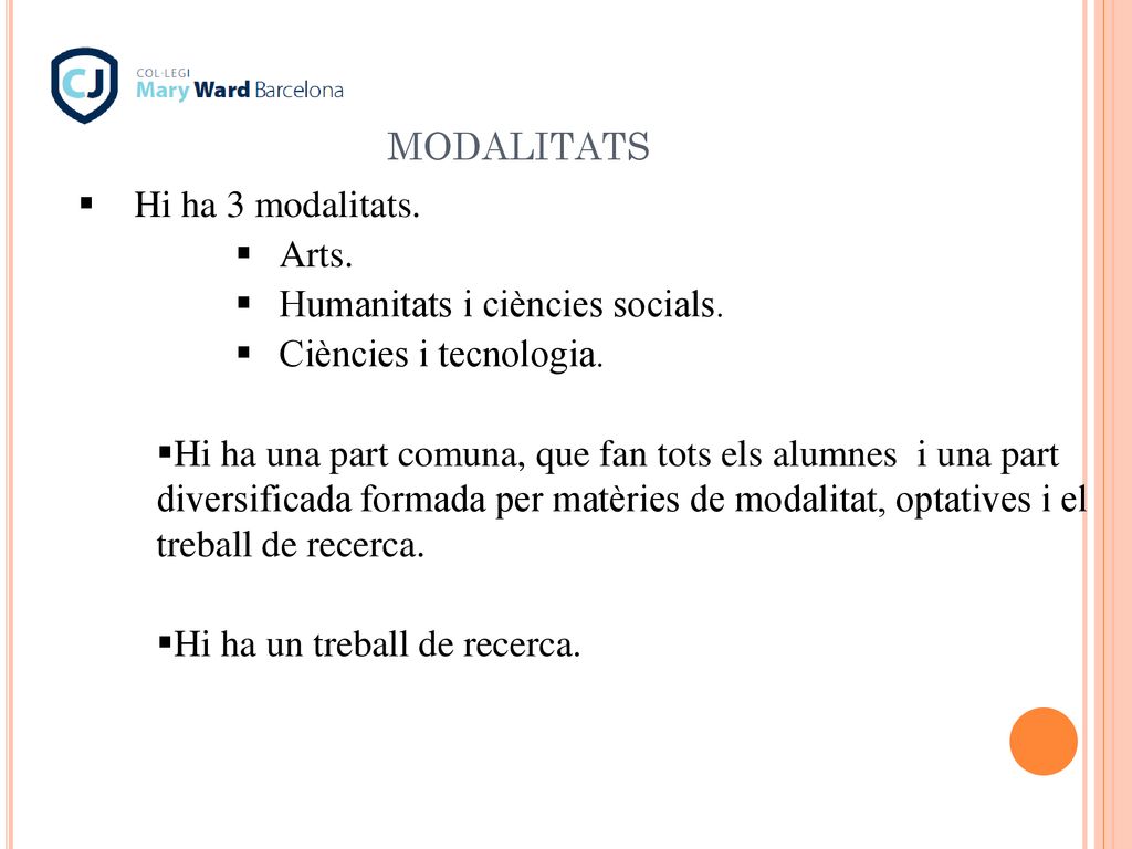 modalitats Hi ha 3 modalitats. Arts. Humanitats i ciències socials.
