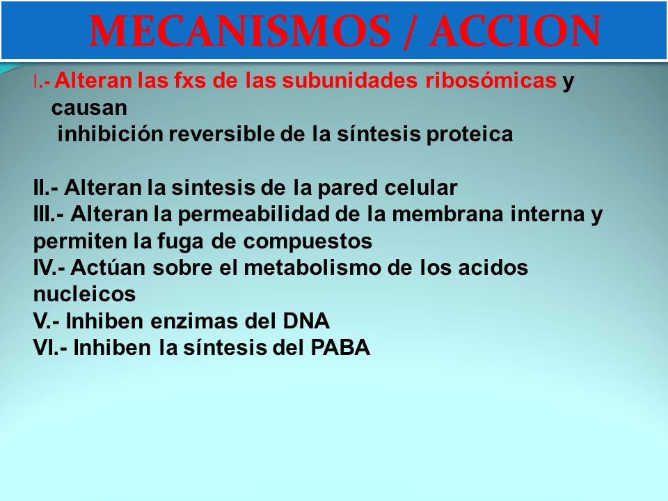 MECANISMOS / ACCION MECANISMOS DE ACCION causan