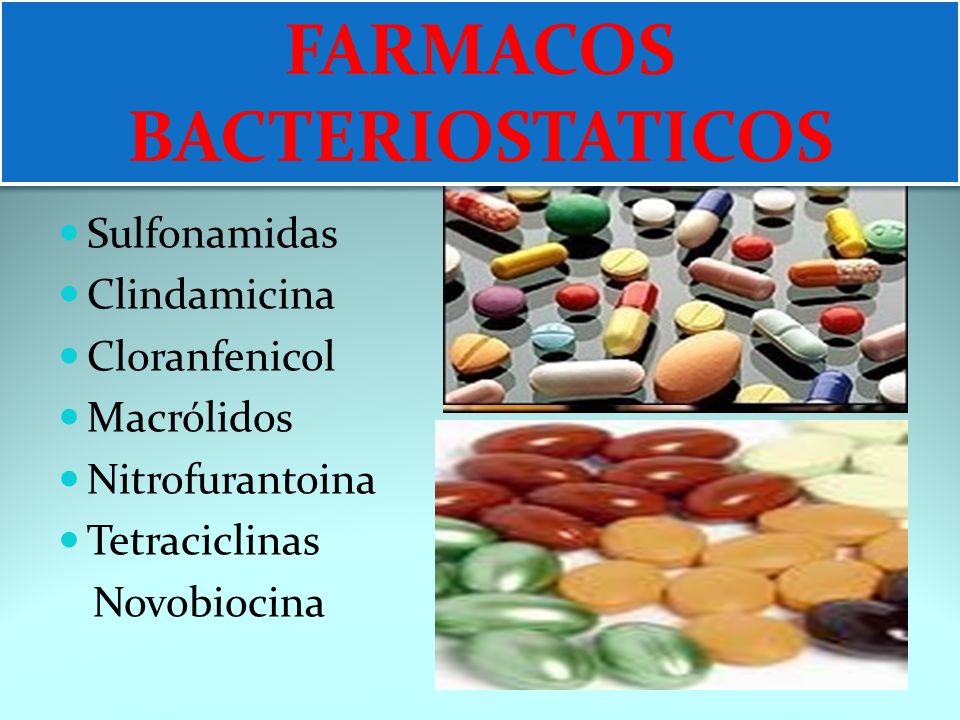 FARMACOS BACTERIOSTATICOS