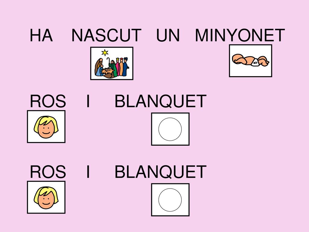 HA NASCUT UN MINYONET ROS I BLANQUET ROS I BLANQUET