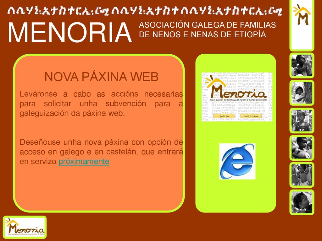 NOVA PÁXINA WEB Leváronse a cabo as accións necesarias para solicitar unha subvención para a galeguización da páxina web.