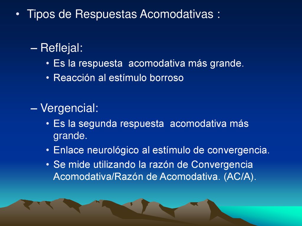 Tipos de Respuestas Acomodativas : Reflejal: