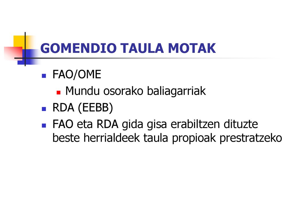 GOMENDIO TAULA MOTAK FAO/OME Mundu osorako baliagarriak RDA (EEBB)