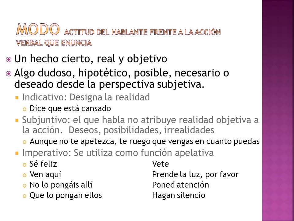 MODO ACTITUD DEL HABLANTE FRENTE A LA ACCIÓN VERBAL QUE ENUNCIA
