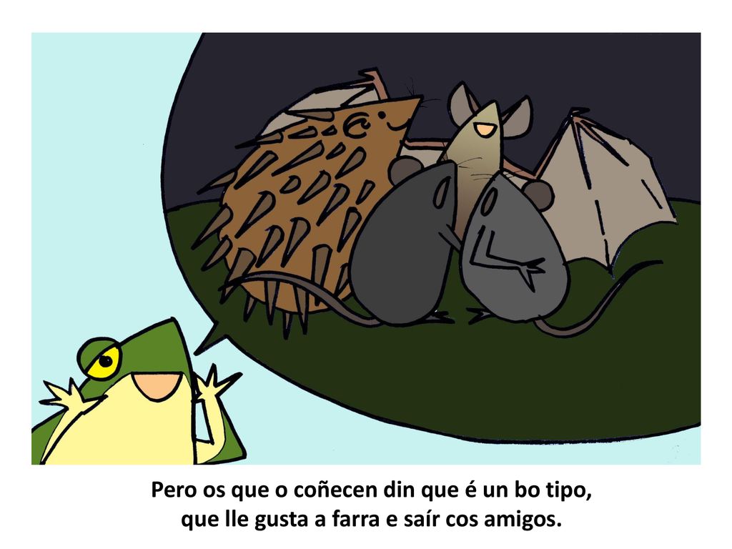 Pero os que o coñecen din que é un bo tipo,