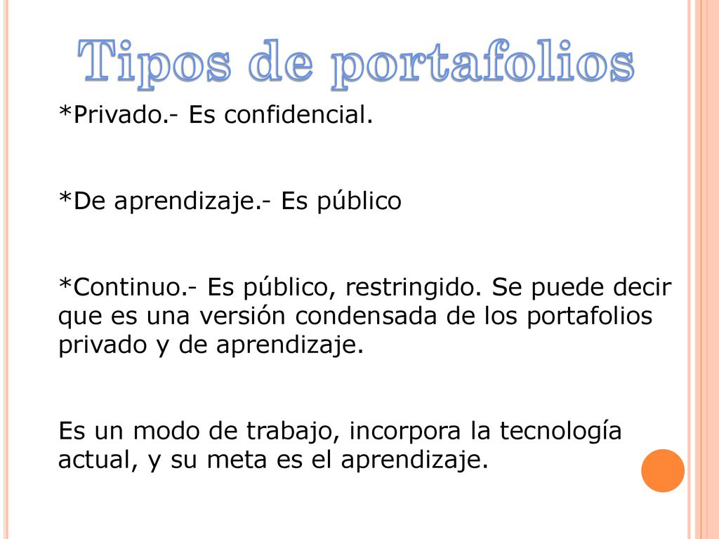 Tipos de portafolios *Privado.- Es confidencial.