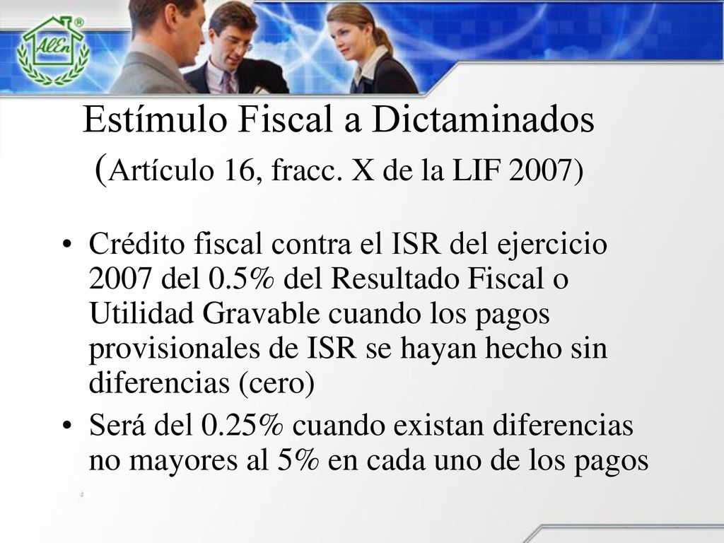 Estímulo Fiscal a Dictaminados (Artículo 16, fracc. X de la LIF 2007)
