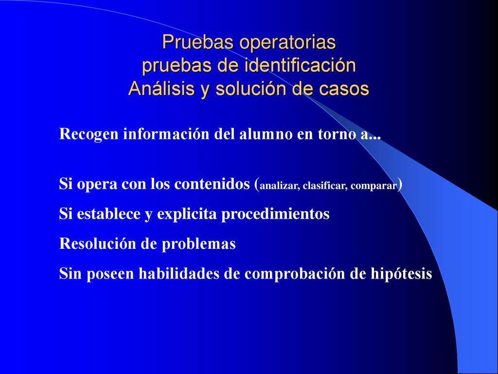 Pruebas operatorias pruebas de identificación Análisis y solución de casos
