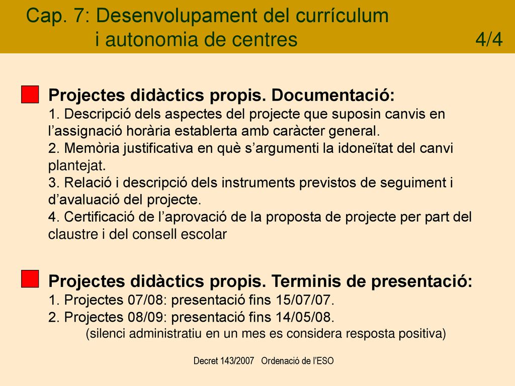 Cap. 7: Desenvolupament del currículum i autonomia de centres 4/4