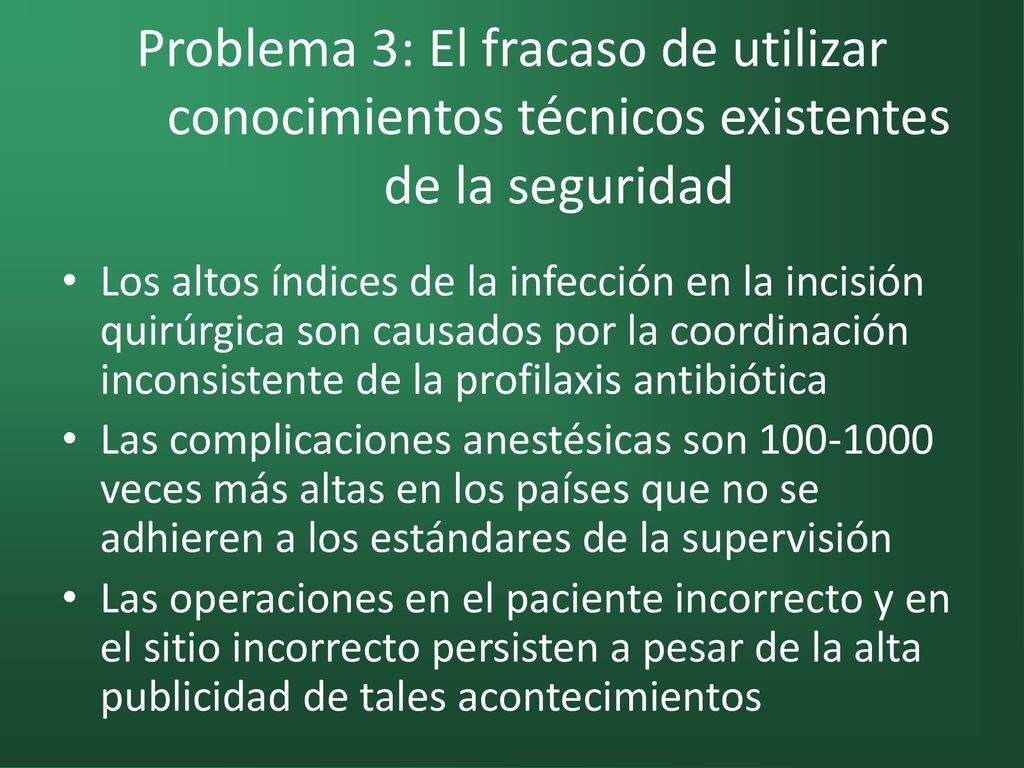 Problema 3: El fracaso de utilizar conocimientos técnicos existentes de la seguridad