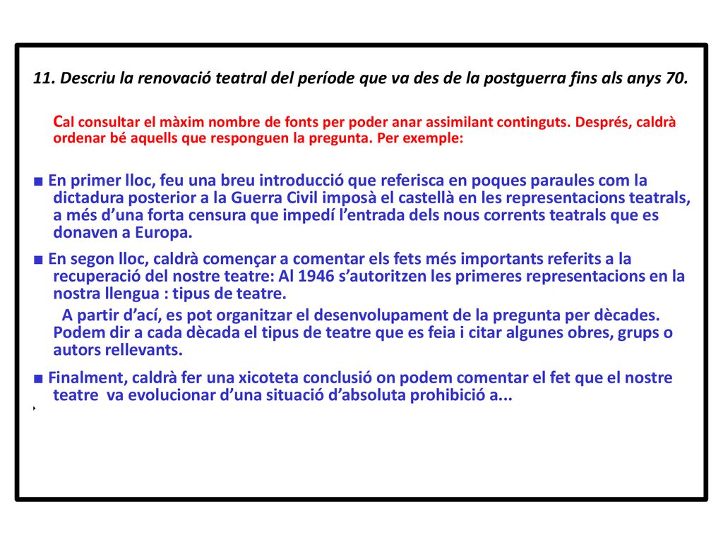 11. Descriu la renovació teatral del període que va des de la postguerra fins als anys 70.