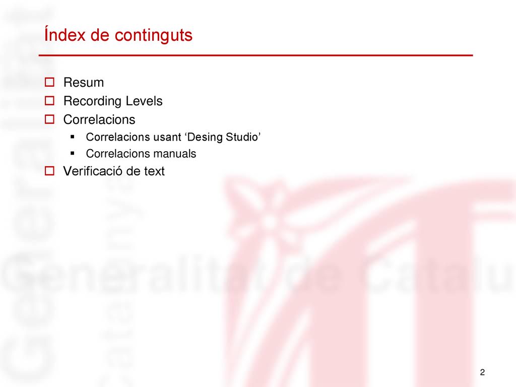 Índex de continguts Resum Recording Levels Correlacions