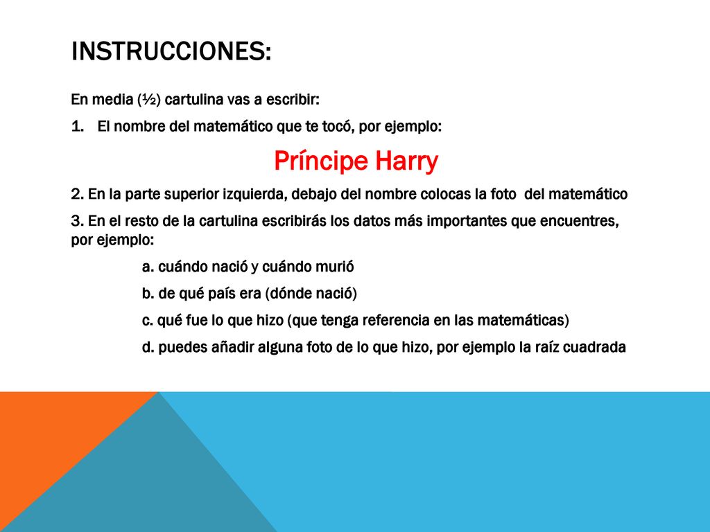 Instrucciones: Príncipe Harry En media (½) cartulina vas a escribir:
