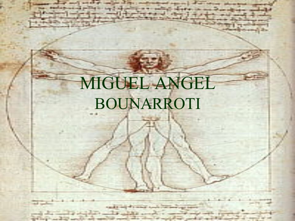 MIGUEL ANGEL BOUNARROTI