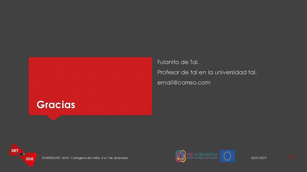Gracias Fulanito de Tal. Profesor de tal en la universidad tal.