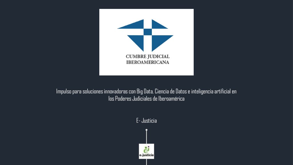 Impulso para soluciones innovadoras con Big Data, Ciencia de Datos e inteligencia artificial en los Poderes Judiciales de Iberoamérica