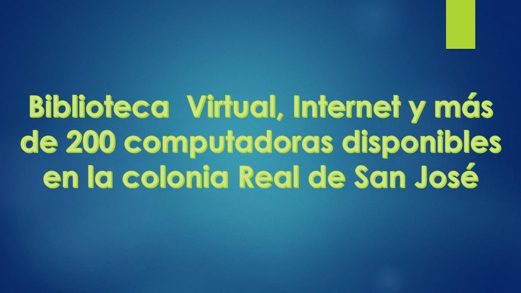 Biblioteca Virtual, Internet y más de 200 computadoras disponibles