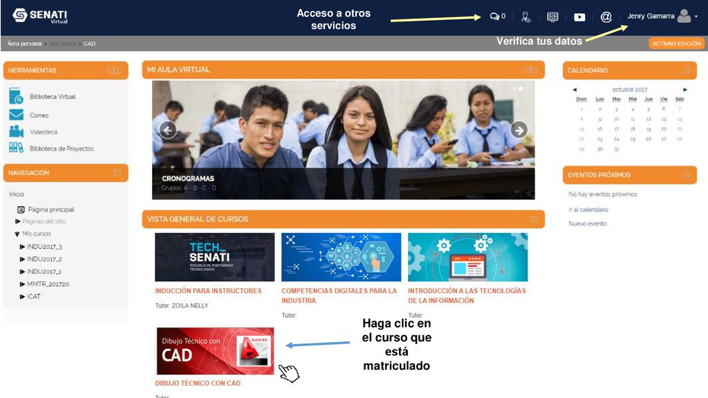Acceso a otros servicios Haga clic en el curso que está matriculado