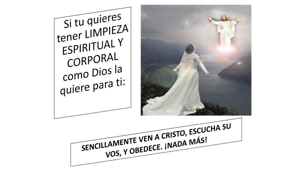 SENCILLAMENTE VEN A CRISTO, ESCUCHA SU VOS, Y OBEDECE. ¡NADA MÁS!