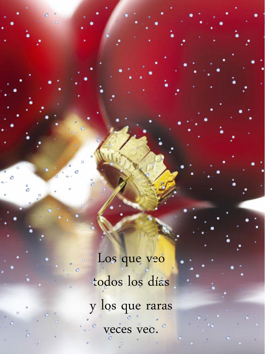 Los que veo todos los días y los que raras veces veo.