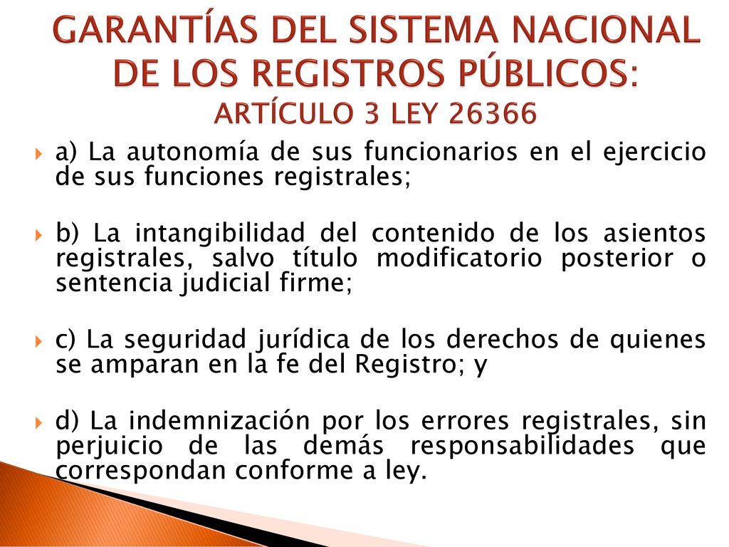GARANTÍAS DEL SISTEMA NACIONAL DE LOS REGISTROS PÚBLICOS: ARTÍCULO 3 LEY 26366