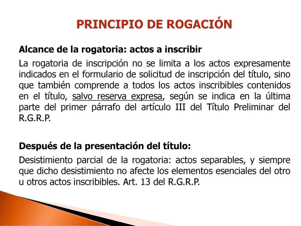 PRINCIPIO DE ROGACIÓN Alcance de la rogatoria: actos a inscribir.