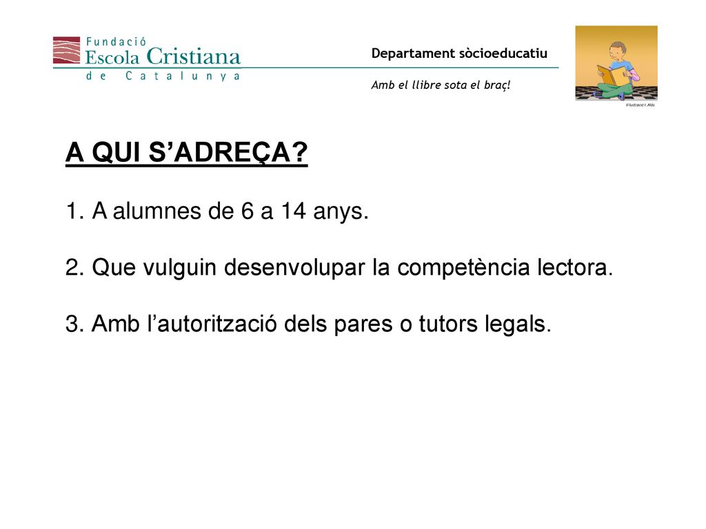 A QUI S’ADREÇA A alumnes de 6 a 14 anys.