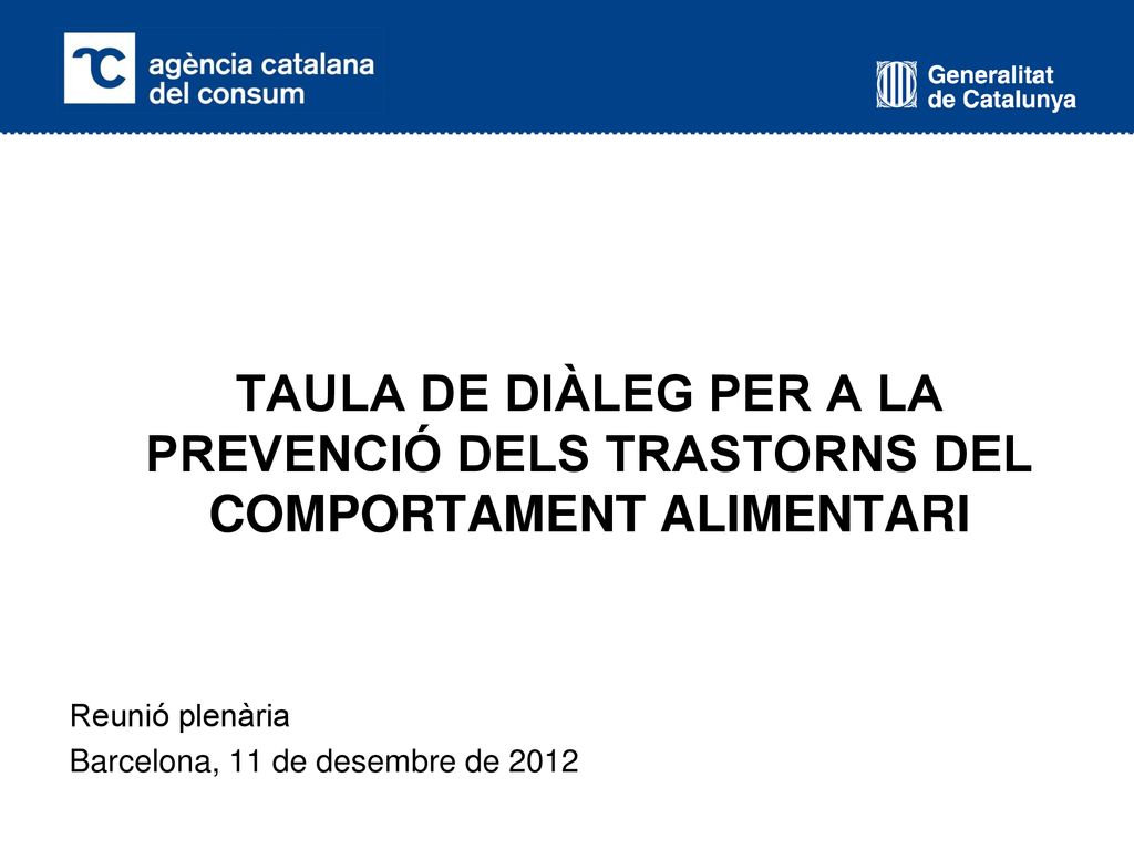 TAULA DE DIÀLEG PER A LA PREVENCIÓ DELS TRASTORNS DEL COMPORTAMENT ALIMENTARI