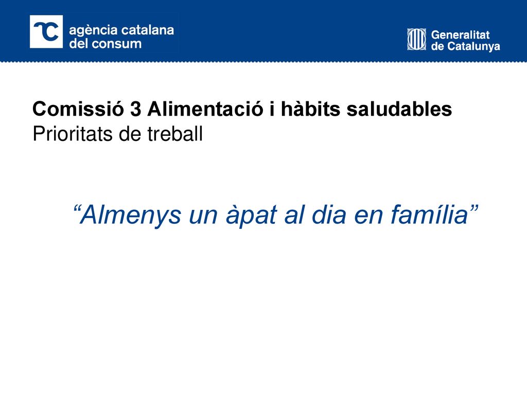 Comissió 3 Alimentació i hàbits saludables Prioritats de treball