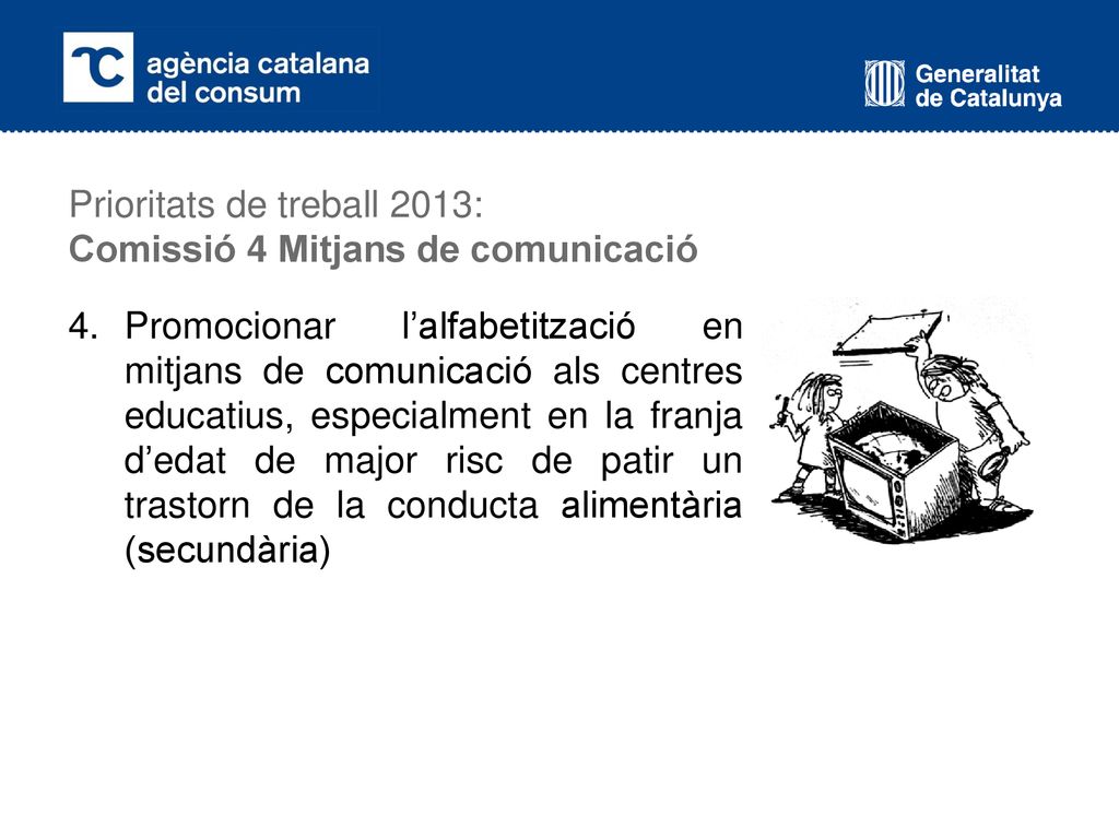 Prioritats de treball 2013: Comissió 4 Mitjans de comunicació