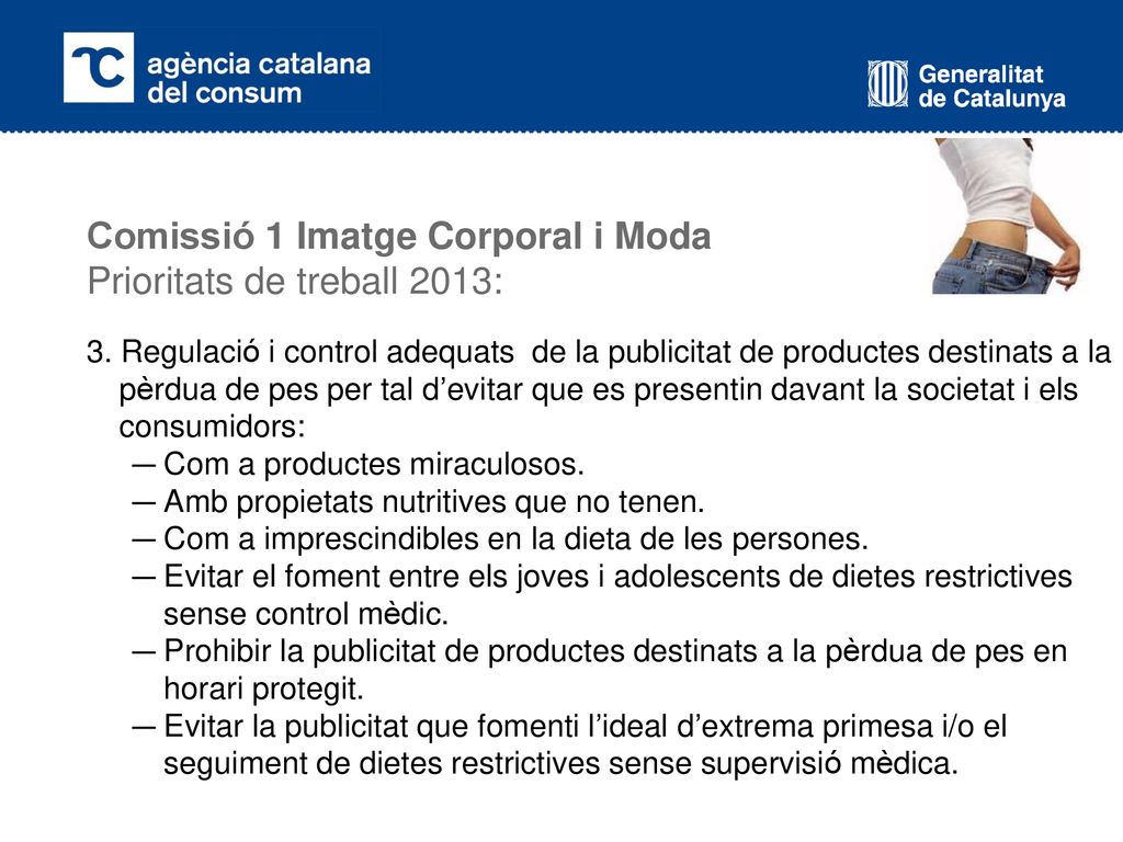 Comissió 1 Imatge Corporal i Moda Prioritats de treball 2013: