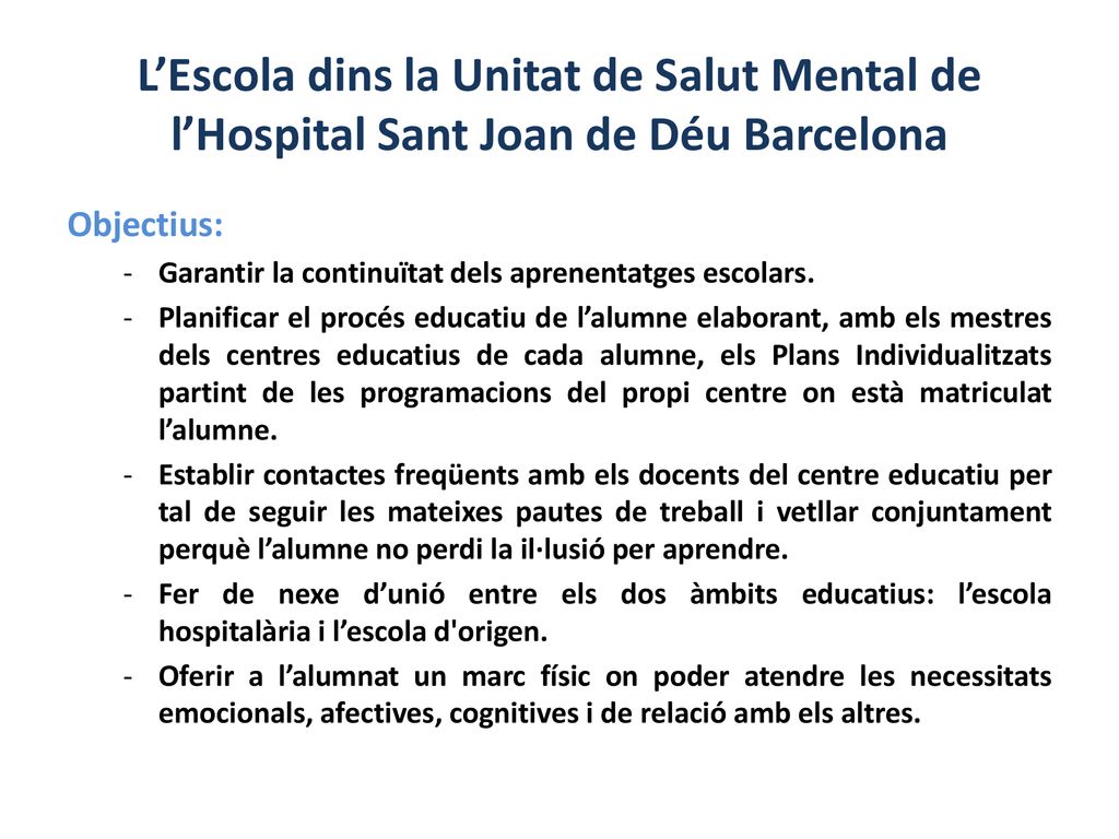 L’Escola dins la Unitat de Salut Mental de l’Hospital Sant Joan de Déu Barcelona
