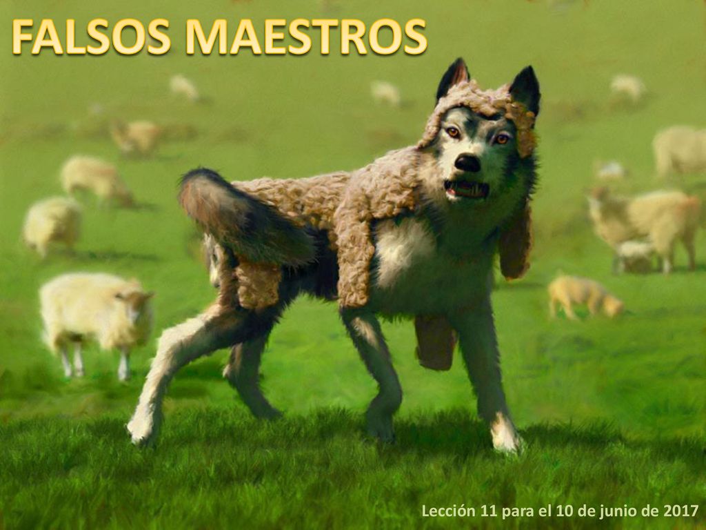 FALSOS MAESTROS Lección 11 para el 10 de junio de 2017