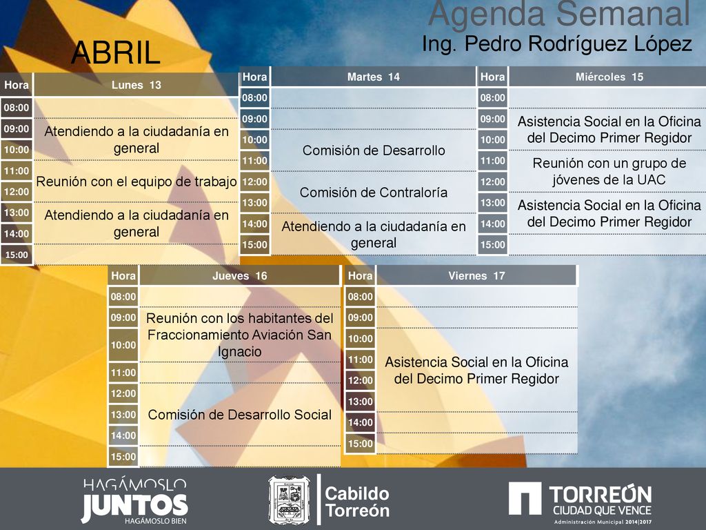 Agenda Semanal ABRIL Ing. Pedro Rodríguez López Cabildo Torreón