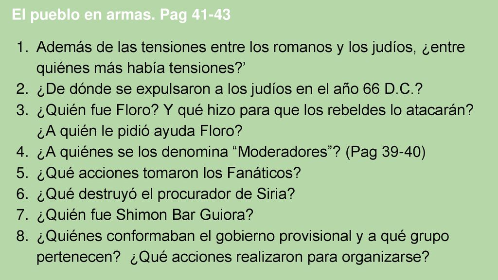 El pueblo en armas. Pag Además de las tensiones entre los romanos y los judíos, ¿entre quiénes más había tensiones ’