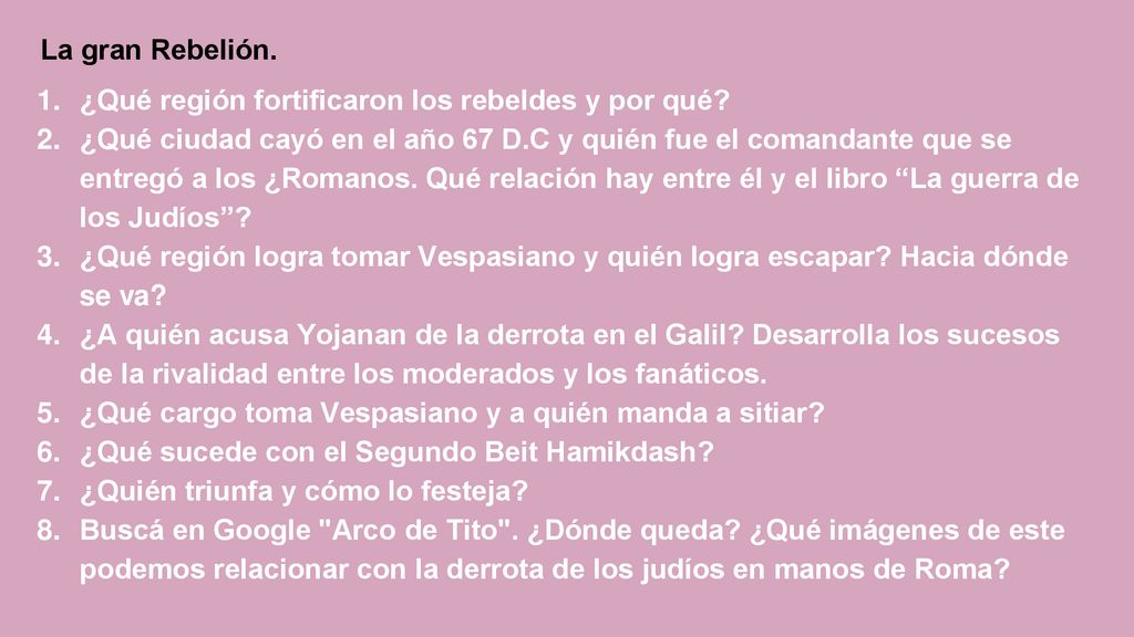La gran Rebelión. ¿Qué región fortificaron los rebeldes y por qué