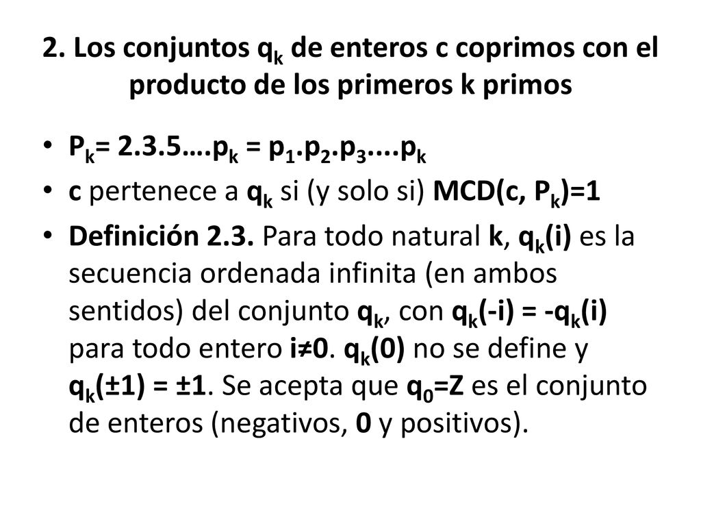 2. Los conjuntos qk de enteros c coprimos con el producto de los primeros k primos