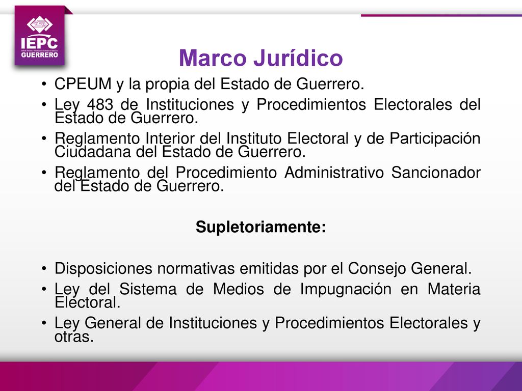 Marco Jurídico CPEUM y la propia del Estado de Guerrero.
