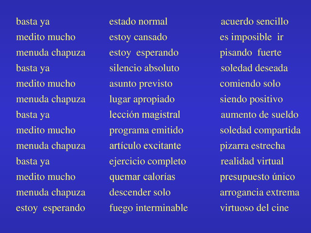 basta ya estado normal acuerdo sencillo medito mucho estoy cansado