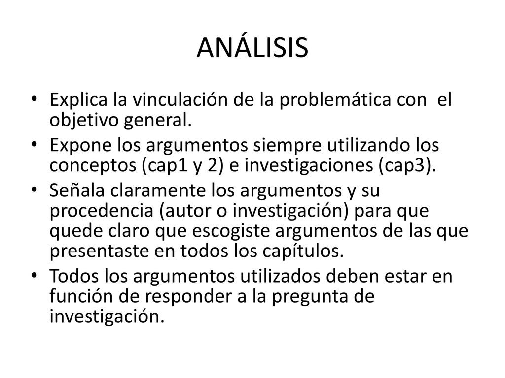 ANÁLISIS Explica la vinculación de la problemática con el objetivo general.