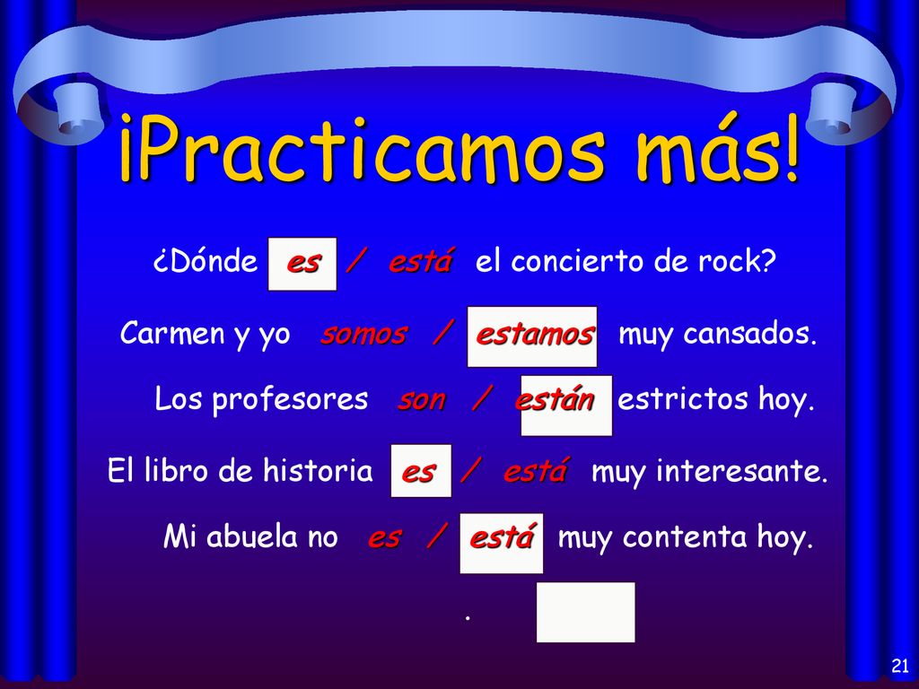 ¡Practicamos más! ¿Dónde es / está el concierto de rock